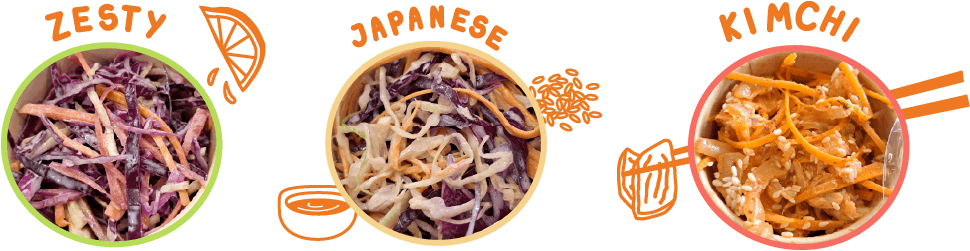 Choice of slaw:  
Zesty - Cabbage slaw dressed in lime juice & Kewpie mayo
Japanese - Cabbage slaw dressed in soy sauce, cider vinegar, sesame oil & Kewpie mayo
Kimchi - Asian cabbage slaw dressed in kimchi & Kewpie mayo
